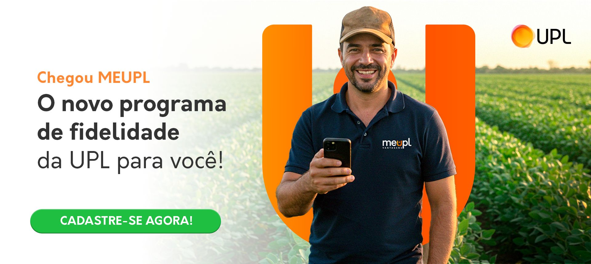 Chegou Meu UPL, o novo programa de fidelidade da UPL para você. Cadastre-se agora.